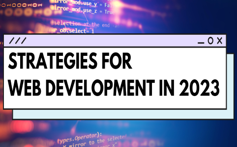 Top Web Development Strategies for 2023