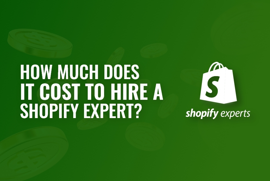 How Much Does it Cost to Hire a Shopify Expert?