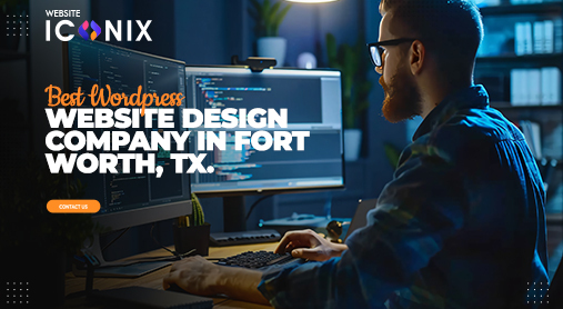 Best WordPress Website Design Company in Fort Worth, TX